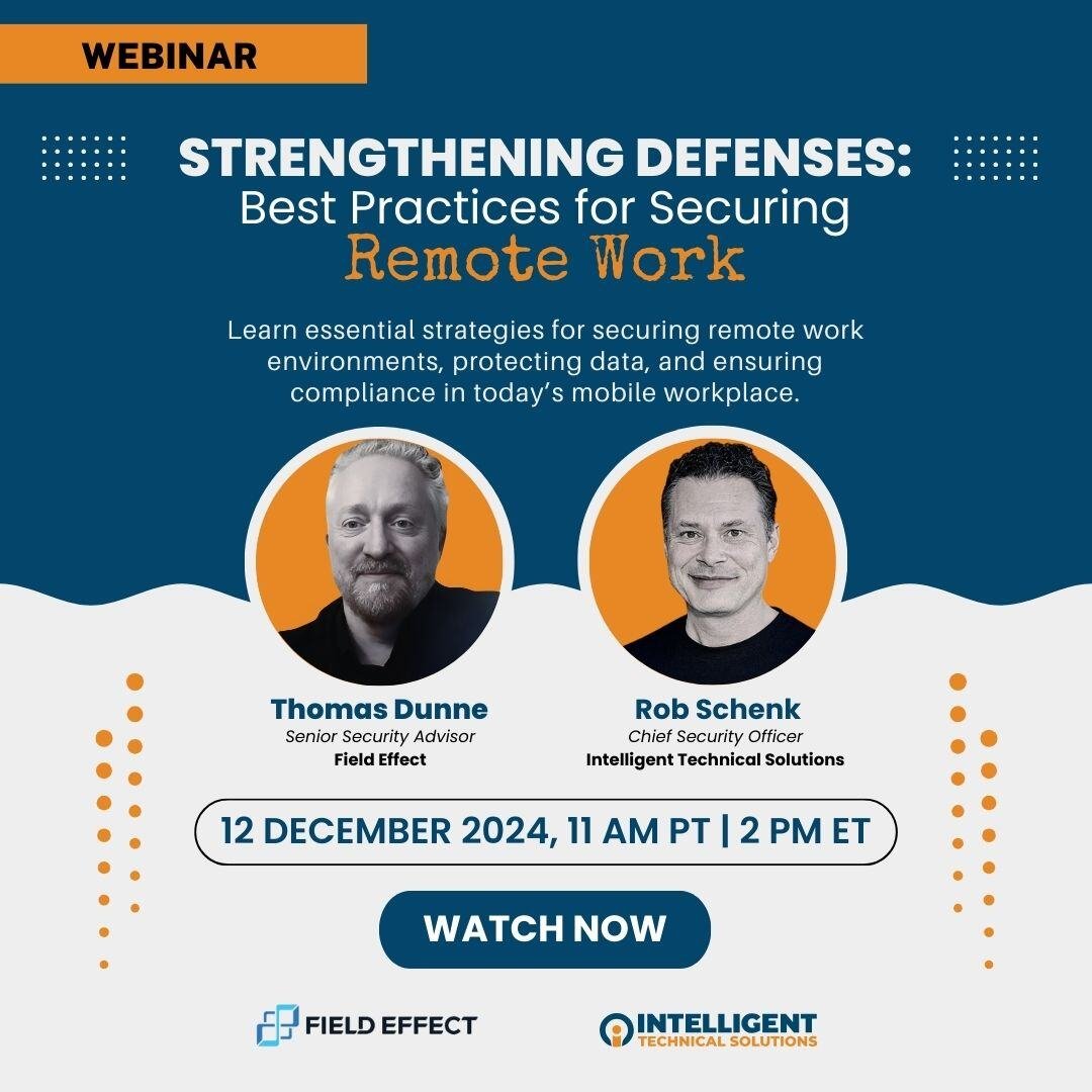 Webinar Dec 12 2024 Strengthening Defenses Best Practices for Securing Remote Work